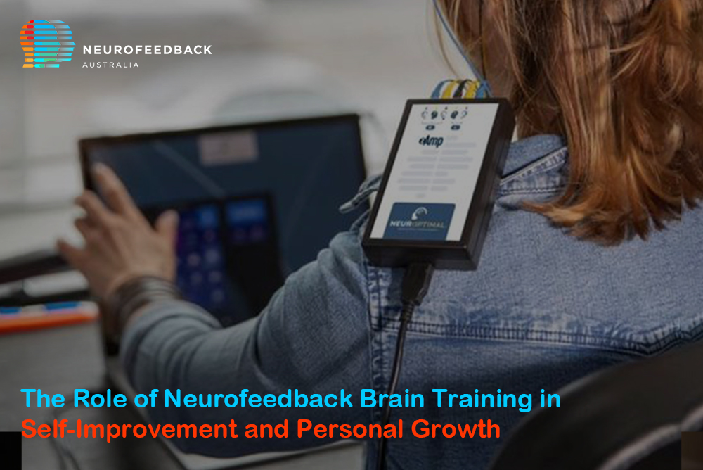 The Role of Neurofeedback Brain Training in Self-Improvement and Personal Growth
