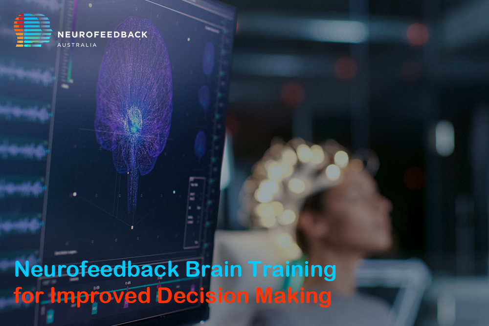 Neurofeedback Brain Training for Improved Decision Making